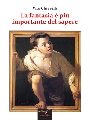 cover image of La fantasia è più importante del sapere